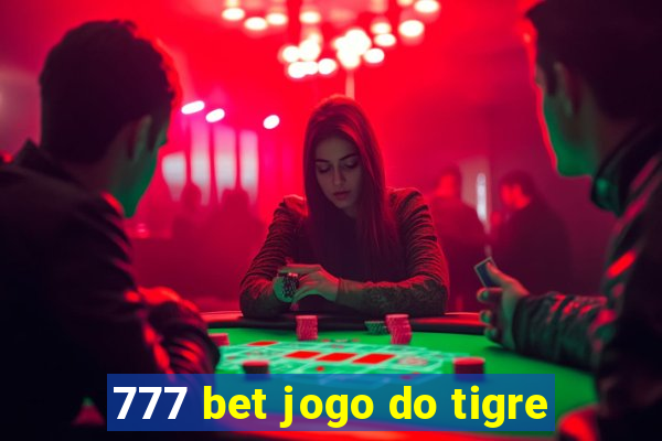 777 bet jogo do tigre